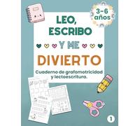 Leo, escribo y me divierto 1.: Cuaderno educativo para aprender a leer y escribir · Lectoescritura y grafomotricidad infantil para niños de 3 a 6 años