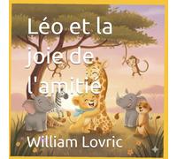 Léo et la joie de l'amitié (Léo le lionceau)