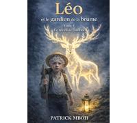 Léo et le Gardien de la Brume: Tome 1 : Le réveil de l'ombre - roman d'aventure (12 ans et plus )