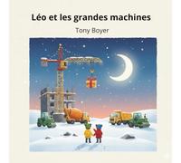 Léo et les grandes machines - Aventures (Les aventures a Léo)