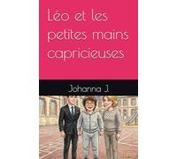 Léo et les petites mains capricieuses (Témoignages)