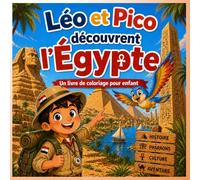 Léo et Pico découvrent l’Égypte: Livre de coloriage pour enfant (Léo et Pico autour du monde)