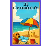 Léo et sa journée de rêve