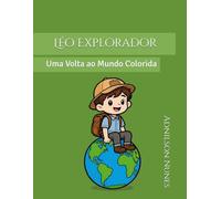 Léo Explorador: Uma Volta ao Mundo