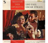 Leo Fall, Oscar Straus - Meister der Operette