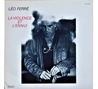 leo ferré - la violence et l'ennui