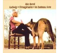Léo Ferré - Ludwig - L'Imaginaire - Le Bateau Ivre