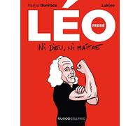 Léo Ferré: Ni Dieu, ni maître