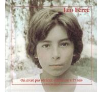 Léo Ferré - On n'est pas sérieux quand on a 17 ans