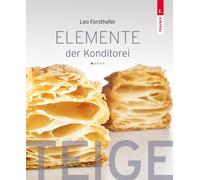 Leo Forsthofer Elemente der Konditorei: Teige - Band 1 (Tapa dura)