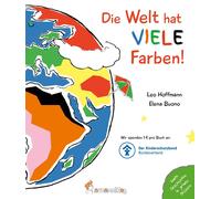 Leo Hoffmann El Die Welt hat viele Farben: Ein buntes Kinderbuch (Tapa blanda)