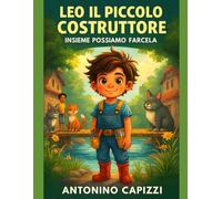 Leo il piccolo costruttore: Insieme possiamo farcela