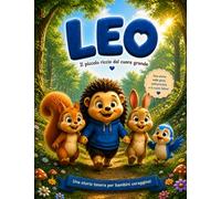 LEO IL PICCOLO RICCIO DAL CUORE GRANDE: QUANDO ARRIVA LA GIOIA (alla scoperta dell'emozioni con leo)