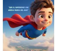 Leo: il supereroe che aveva paura del buio