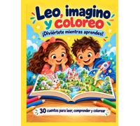 Leo, imagino y coloreo: Aprendo a leer de forma divertida