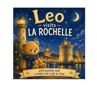 Leo in La Rochelle: N°7 - A day full of discoveries by the ocean (Leo the Bear Visits France)