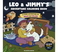 Leo & Jimmy's Adventure Coloring Book: A Story-Based Coloring Book for Kids Ages 4-8: A Cozy Boy and Dog Adventure