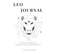 Leo Journal: A Minimalist Notebook for Reflection, Creativity & Self-Expression
