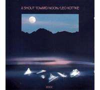 Leo Kottke - Shout Towards Noon