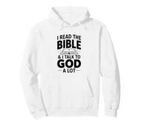 Leo la Biblia y Hablo Mucho con Dios Sudadera con Capucha