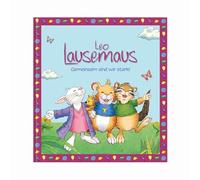 Leo Lausemaus: Gemeinsam sind wir stark!: Kinderbuch mit Geschichten zum Vorlesen für Kinder ab 3 Jahren