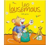 Leo Lausemaus hilft gerne: Kinderbuch zum Vorlesen - eine Kindergeschichte für Kinder von 2 bis 4 Jahren