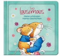 Leo Lausemaus - Meine schönsten Mama-Geschichten (Tapa dura)