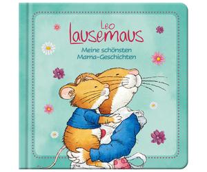 Leo Lausemaus - Meine schönsten Mama-Geschichten (Tapa dura)