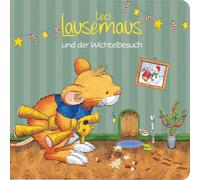 Leo Lausemaus und der Wichtelbesuch: Weihnachtswichtel-Geschichte für Kinder