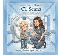 Leo Learns about CT Scans (Leo Learns About Healthcare)