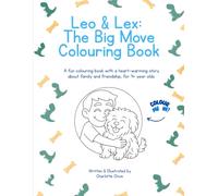 Leo & Lex: The Big Move Colouring Book: A fun colouring story book for kids age 4+