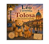 Leo l'orsetto visita Tolosa: N°11 - La Città Rosa con Leo e Chocolatine (Leo l’orsacchiotto visita la Francia)
