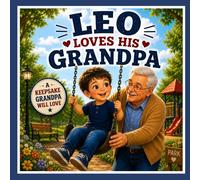 Leo Loves His Grandpa: A Special Bond Between Grandfather and Grandson (Three Hearts Personalized Baby Name Books (Leo))