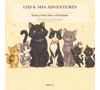 Leo & Mia Adventures: Every Paw Has a Purpose