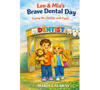 Leo & Mia's Brave Dental Day: Leo & Mia’s Brave Dental Day is a gentle, faith-filled story that helps children face the dentist with courage and confidence.