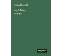 Leo N. Tolstoi: Erster Teil