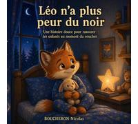 Léo n'a plus peur du noir (Livre pour Enfants)