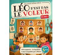 Léo n'est pas le voleur: Le livre-jeu de détective pour enfants dès 8 ans - 150 suspects, 3 enquêtes passionnantes, des défis de logique et de déduction. Colorie, raye et démasque les coupables !