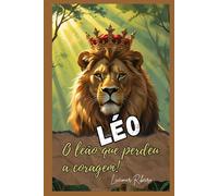 Léo...O Leão que perdeu a Coragem