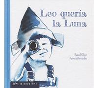 Leo quería la Luna: 1 (Piccolini)
