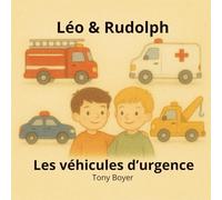 Léo & Rudolph Les véhicules d’urgence (Les aventures a Léo)