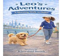 Leo’s Adventures: A Morning Walk in Dubai