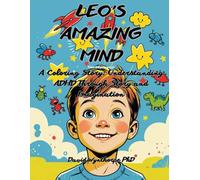 Leo’s Amazing Mind: A Coloring Story: Understanding ADHD through Story and Imagination