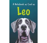 Leo’s Notebook - 6×9 Journal for Everyday Writing: A Personalized Glossy Notebook with 100 Dog-Inspired Pages and Name Meaning on the Back Cover