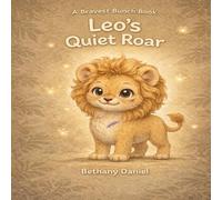 Leo’s Quiet Roar (The Bravest Bunch)