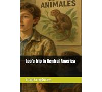 Leo’s trip in Central America (Leo’s World Adventures)