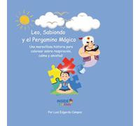 Leo, Sabiondo y el Pergamino Mágico: Una maravillosa historia para colorear, sobre respiración, calma y amistad (INSIDE For Kids: The Adventures of Leo)