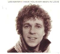 Leo Sayer - Have You Ever Been In Love - P/S