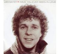 Leo Sayer - LEO SAYER Have You Ever Been in Love UK 7" 45