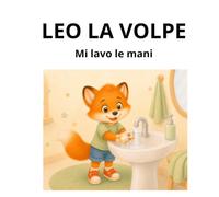 Leo si lava le mani: 5 (Le storie di Leo la Volpe)